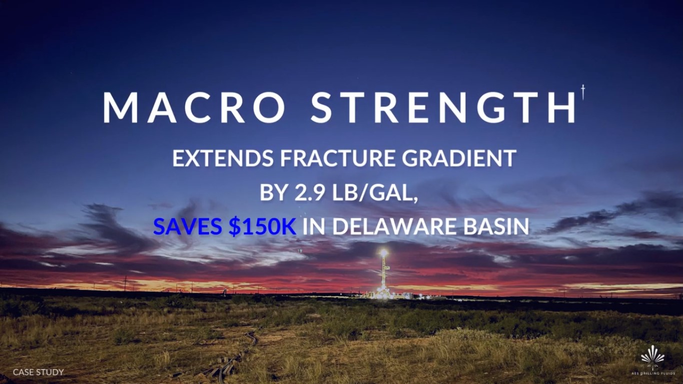 MACRO STRENGTH Extends Fracture Gradient by 2.9 lb/gal, Saves $150k in Delaware Basin