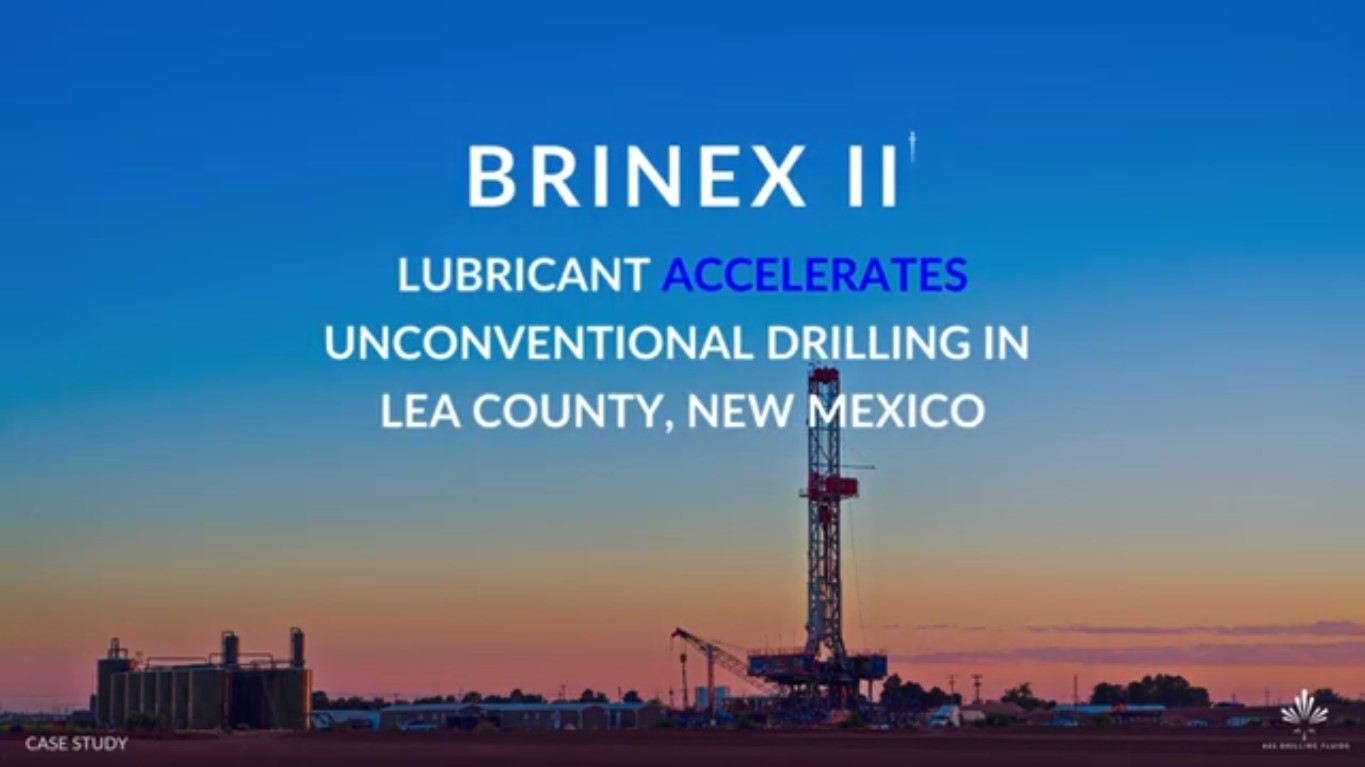 BRINEX II: Lubricant Accelerates Unconventional Drilling in Lea County, New Mexico