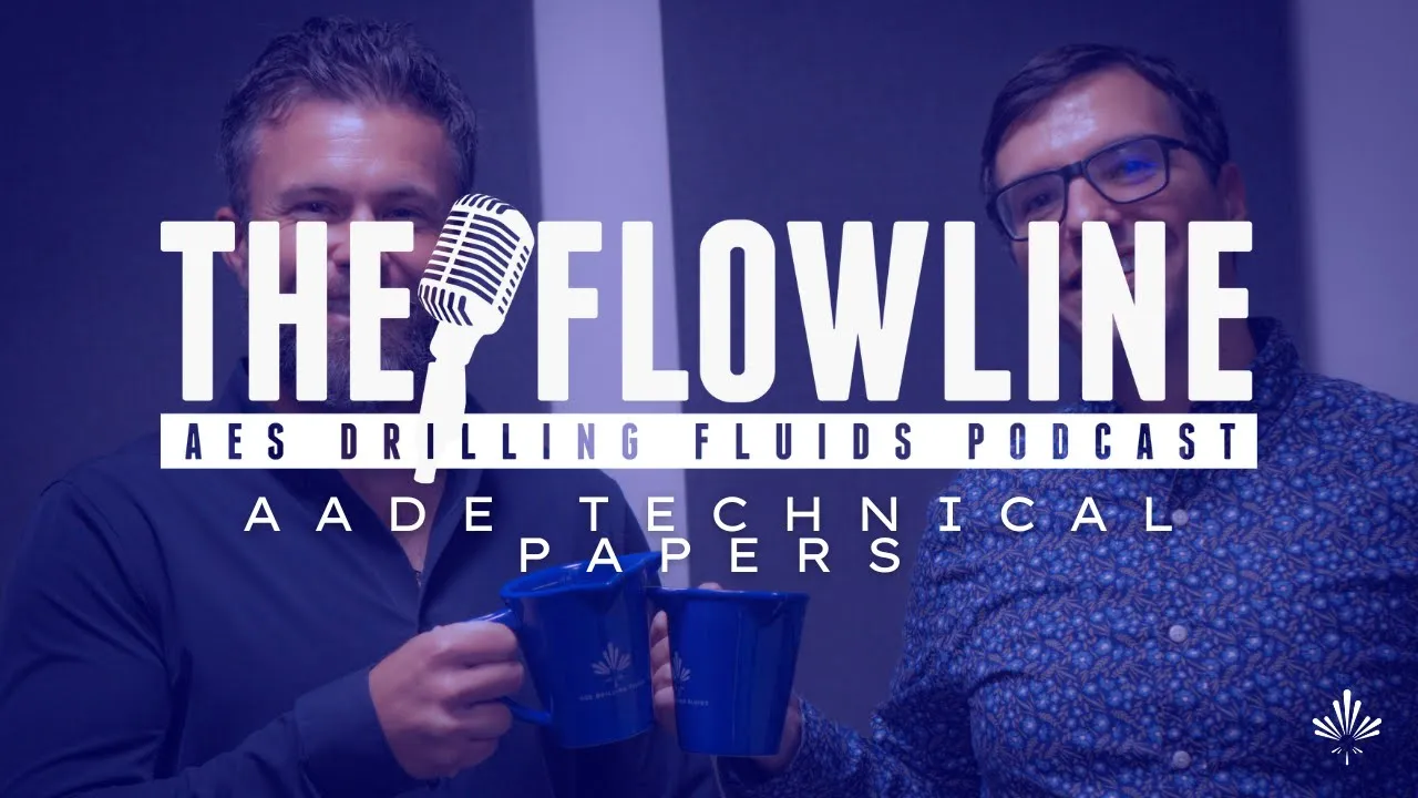 The Flowline – AADE Technical Papers with Matt Offenbacher (High Powered Magnets)